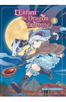 L'enfant du dragon fantôme t03