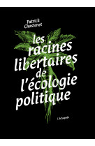 Les racines libertaires de l’écologie politique