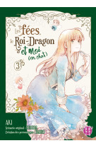 Les fées, le roi-dragon et moi (en chat) t03