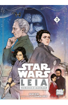 Star wars - leia, princesse d'alderaan t02