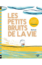 Les petits bruits de la vie