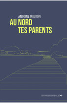 Au nord tes parents