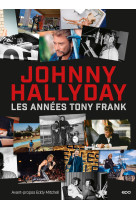 Johnny hallyday - les années tony frank