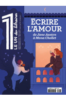 Le 1 des libraires - écrire l'amour, de jane austen à mona chollet