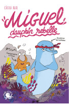 Miguel, dauphin rebelle