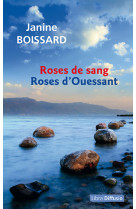 Roses de sang, roses d'ouessant