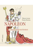 Napoléon. la biographie inattendue