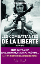 Les combattantes de la liberté (1939-1945)