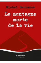 La montagne morte de la vie