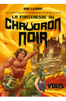 Les aventures du pyro-barbare et de billy - tome 1 la forteresse du chaudron noir