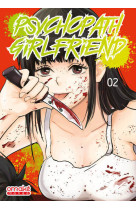 Psychopath girlfriend - tome 2 (vf)