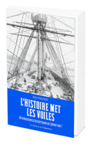 L'histoire met les voiles - 30 évènements historiques en pleine mer !