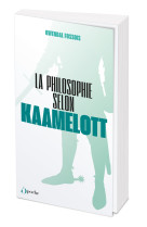 La philosophie selon kaamelott