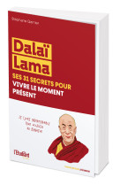 Dalaï lama, ses 31 secrets pour vivre le moment présent