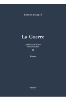 La guerre de la terre et des hommes - tome 3 la guerre