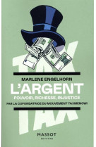 L'argent - pouvoir, richesse, injustice