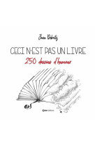 Ceci n'est pas un livre - 250 dessins d'humour