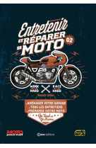 Entretenir et réparer sa moto - nouvelle édition - volume 2