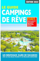 Le guide campings de rêve - edition 2022