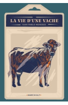 La vie d'une vache