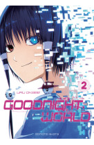 Goodnight world - tome 2