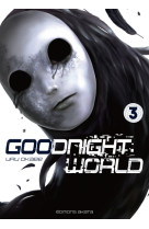 Goodnight world - tome 3