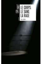 Le corps le sang la rage