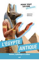 L'égypte antique - histoire, mythologie et culture