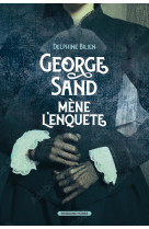 George sand mène l'enquête