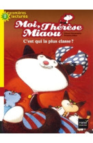 Moi, thérèse miaou - c'est qui la plus classe ? cp/ce1 6/7 ans