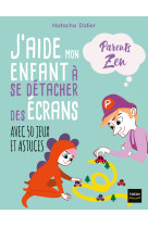 J'aide mon enfant à se détacher des écrans