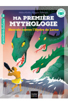 Ma première mythologie - hercule contre l'hydre de lerne - cp/ce1 6/7 ans