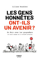 Les gens honnêtes ont-ils un avenir ? - en finir avec les gougnafiers (un essai engagé sur la sociét