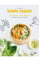 Bowls vapeur (presque) zéro déchet