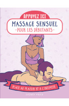 Appuyez ici - massages sensuels pour les débutants - place au plaisir et à l'intimité