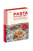 Pasta grannies - faire ses pâtes à la main comme les mamies italiennes