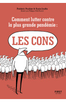 Comment lutter contre la plus grande pandémie : les cons