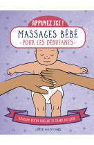 Appuyez ici - massages bébé pour les débutants