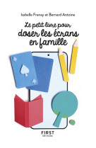 Le petit livre pour doser les écrans en famille