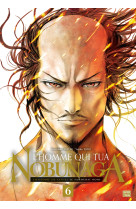 L'homme qui tua nobunaga t06