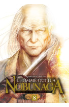 L'homme qui tua nobunaga t08