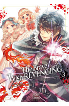 The brave wish revenging t03