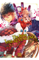 The brave wish revenging t05