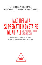 La course à la suprématie monétaire mondiale