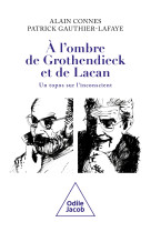 à l'ombre de grothendieck et de lacan