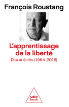 L'apprentissage de la liberté.