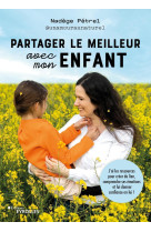 Partager le meilleur avec mon enfant