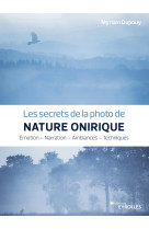 Les secrets de la photo de nature onirique