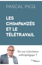 Les chimpanzés et le télétravail