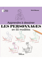 Apprendre à dessiner les personnages en 50 modèles